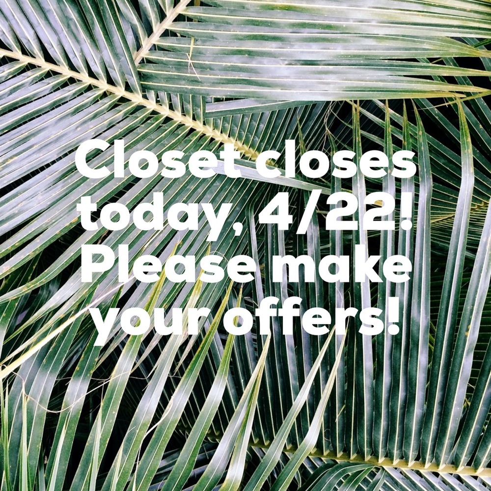 Closet closes today!